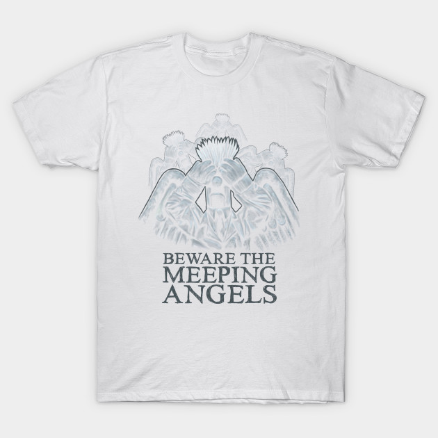 Beware of the Meeping Angels T-Shirt-TOZ